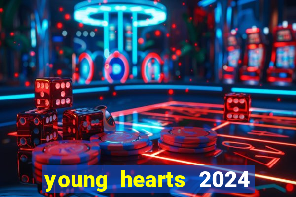 young hearts 2024 assistir online dublado